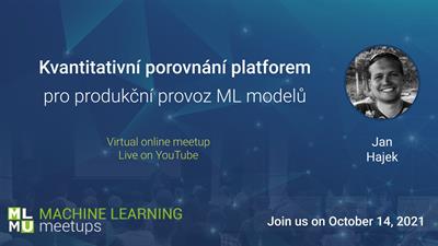 MLMU Online#16: Kvantitativní porovnání platforem pro produkční provoz ML modelů