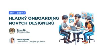 UX Monday: Hladký onboarding nových designerů