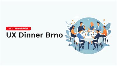 UX Dinner Brno in March 2025