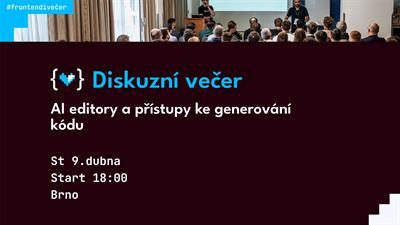 Brno: Diskuzní večer na téma AI editory a přístupy ke generování kódu