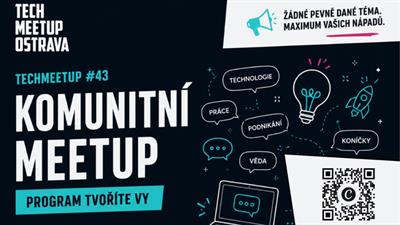 TechMeetup #43: Komunitní meetup - program tvoříte vy!